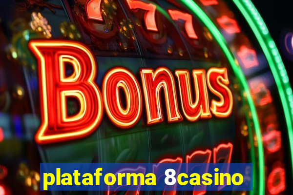 plataforma 8casino